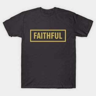 FAITHFUL T-Shirt